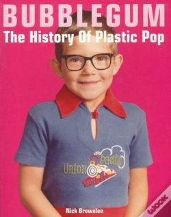 Capa do artigo Bubblegum The History Of Plastic Pop