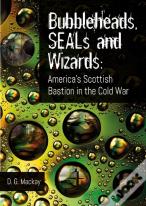 Bubbleheads, Seals And Wizards