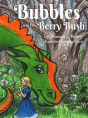 Bubbles And The Berry Bush - Preview