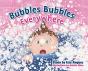 Bubbles Bubbles Everywhere - Preview