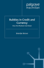 Bubbles In Credit And Currency - Preview