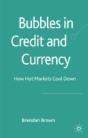 Bubbles In Credit And Currency - Preview