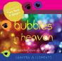 Bubbles In Heaven - Preview