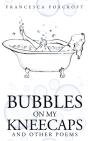 Bubbles On My Kneecaps - Preview