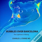 Bubbles Over Barcelona: The Lightness Of