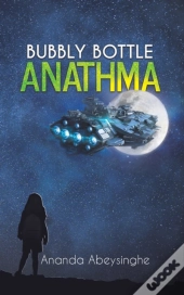 Bubbly Bottle Anathma