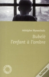 Bubelè, L'Enfant À L'Ombre
