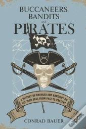 Buccaneers, Bandits, And Pirates