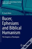 Bucer, Ephesians And Biblical Humanism