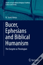 Bucer, Ephesians And Biblical Humanism