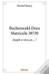 Buchenwald Doramatricule 38730 - Joseph A Vecu Ca  !
