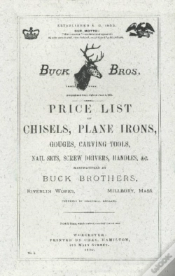 Capa do artigo Buck Brothers Price List Of Chisels, Plane Irons, Gouges, Carving Tools, Nail Sets, Screw Drivers, Handles, & C.