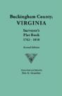 Buckingham County, Virginia, Surveyor'S Plat Book, 1762-1858. Second Edition - Preview