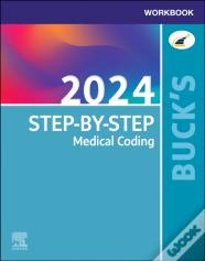 Buck'S Workbook For Step-By-Step Medical Coding, 2024 Edition