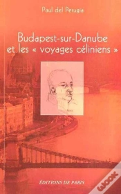 Capa do artigo Budapest-Sur-Danube Et Les "Voyages Céliniens"
