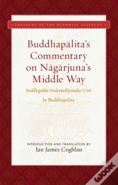 Buddhapalita'S Commentary On Nagarjuna'S Middle Way