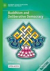 Buddhism And Deliberative Democracy