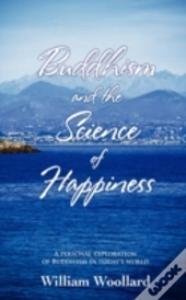 Buddhism And The Science Of Happiness