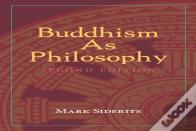 Buddhism As Philosophy