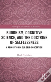Buddhism, Cognitive Science, And The Doctrine Of Selflessness