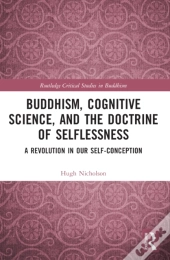 Buddhism, Cognitive Science, And The Doctrine Of Selflessness