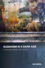 Buddhism In A Dark Age - Preview