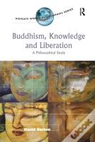Buddhism, Knowledge And Liberation