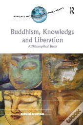 Buddhism, Knowledge And Liberation