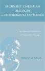 Buddhist-Christian Dialogue As Theological Exchange - Preview