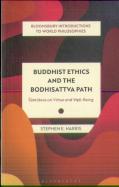 Buddhist Ethics And The Bodhisattva Path