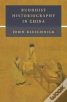 Buddhist Historiography In China