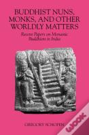 Buddhist Nuns, Monks, And Other Worldly Matters