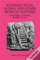 Buddhist Nuns, Monks, And Other Worldly Matters