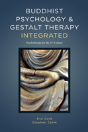 Buddhist Psychology And Gestalt Therapy Integrated - Preview