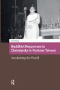 Buddhist Responses To Christianity In Postwar Taiwan - Preview