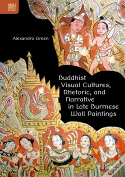 Capa do artigo Buddhist Visual Cultures, Rhetoric, And Narrative In Late Burmese Wall Paintings