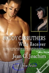 Buddy Carruthers, Wide Receiver   (First & Ten Series, Book 2)