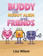 Buddy The Robot Alien And Friends - Preview