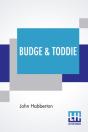 Budge & Toddie - Preview