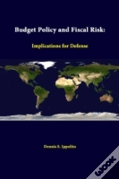 Budget Policy And Fiscal Risk: Implications For Defense