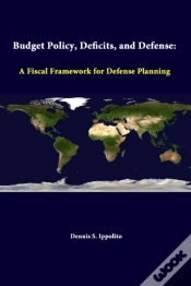 Capa do artigo Budget Policy, Deficits, And Defense: A Fiscal Framework For Defense Planning