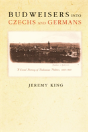 Budweisers Into Czechs And Germans - Preview