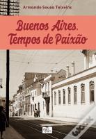 Buenos Aires, Tempos de Paixão