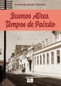 Buenos Aires, Tempos de Paixão - Preview