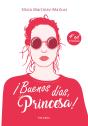 ¡Buenos Dias, Princesa! - Preview