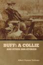 Buff: A Collie, And Other Dog-Stories - Preview