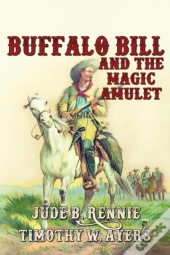 Buffalo Bill And The Magic Amulet