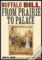 Buffalo Bill From Prairie To Palace