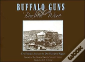 Buffalo Guns And Barbed Wire
