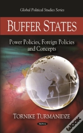 Buffer States: Power Policies, Foreign Policies And Concepts